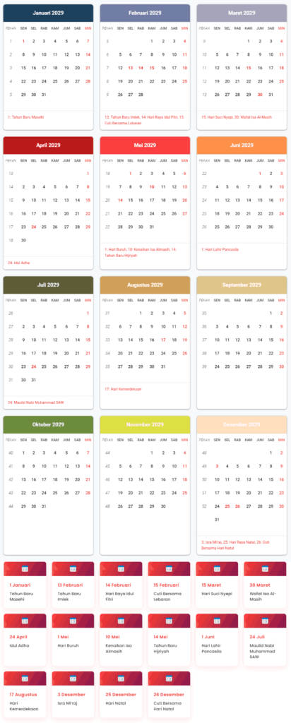 Kalender 2029 menampilkan bulan dari Januari hingga Desember dengan tanggal merah dan hari libur nasional. Ringkasan bulanan tanggal, hari kerja, dan hari libur keagamaan untuk tahun tersebut. Daftar hari libur nasional, ideal untuk merencanakan dan menjadwalkan acara, hari libur, dan tanggal penting di Indonesia.